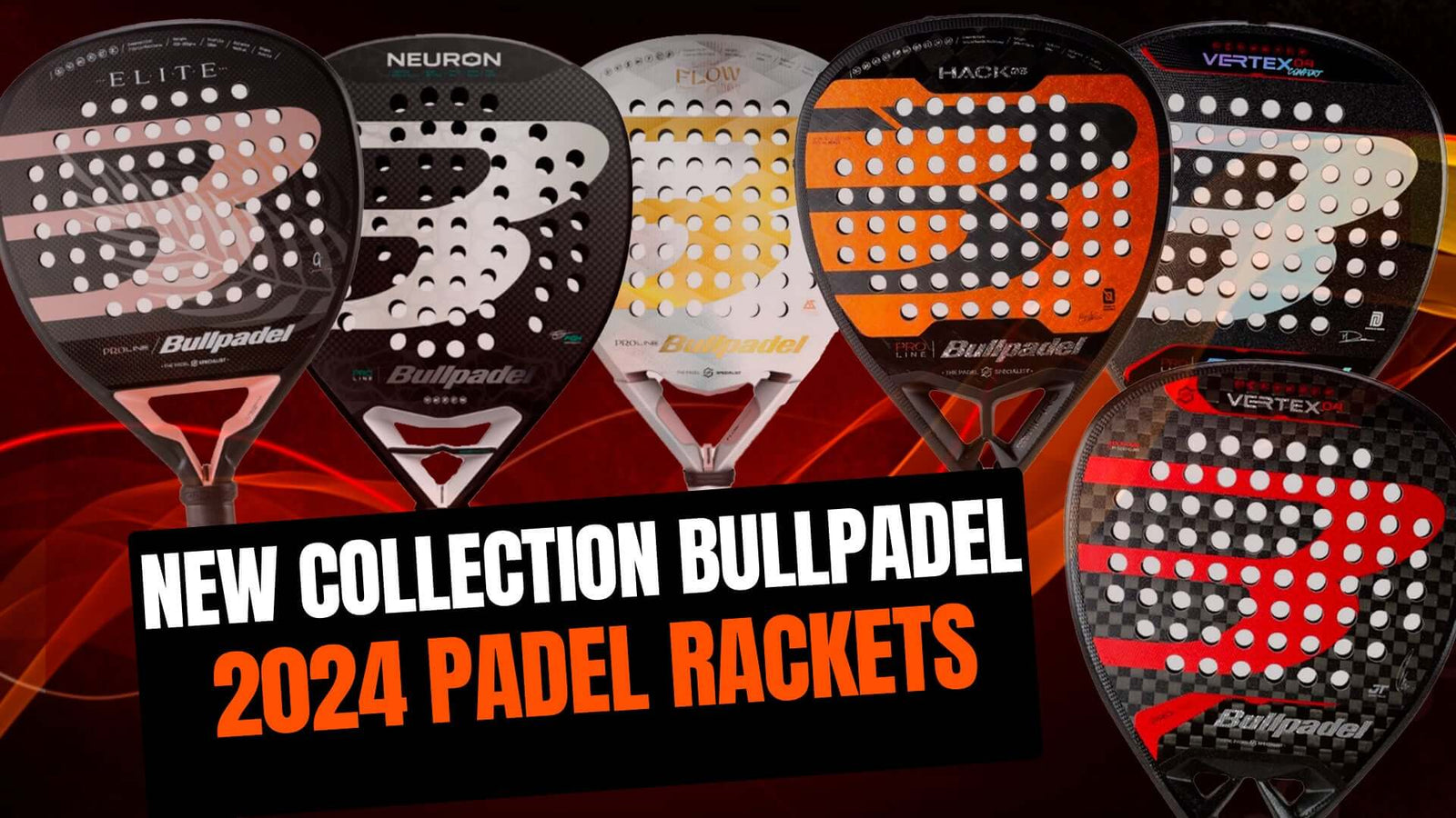 Bullpadel Rackets Collectie 2024